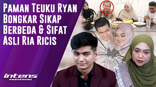 Paman Teuku Ryan Bongkar Sifat Asli Ria Ricis | Intens Investigasi | Eps 3373