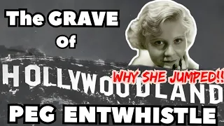 WOMAN Who Jumped From HOLLYWOOD SIGN! | PEG ENTWHISTLE Grave