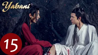 Yabani 15 (Xiao Zhan, Wang Yi Bo, Zoey Meng) | 陈情令 The Untamed