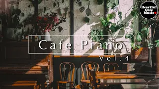 Cafe Piano Vol.4【For Work / Study】Restaurants BGM, Lounge Music, shop BGM.