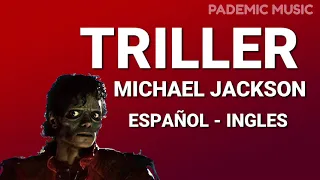 Michael Jackson - Thriller (Letra Español - Ingles)