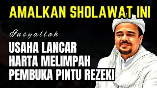 AMALKAN SHOLAWAT INI UNTUK MEMBUKA PINTU REZEKI, HARTA MELIMPAH, USAHA LANCAR DAN KELUARGA SAKINAH