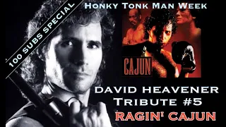 David Heavener Tribute Week - Ragin Cajun - Special #5 - HonkyTonk Man - Forgotten Action Heroes 80s