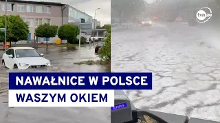 Nawałnica i gradobicie waszym okiem. Nagrania nadesłane przez widzów TVN24