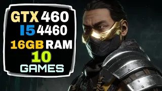 GTX 460 + I5 4460 & 16GB Ram | 10 Games Test !