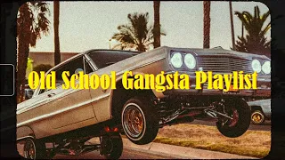 Old School Gangsta Playlist | West Coast Classics | G-Funk