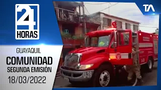 Noticias Guayaquil: Noticiero 24 Horas 18/03/2022 (De la Comunidad - Segunda Emisión)