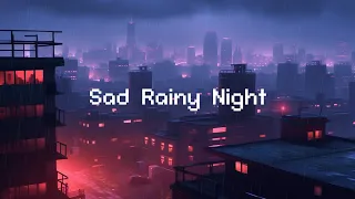 Sad Rainy Night 🎶 Lofi In City Mix 📻 Lofi Radio Music To Relax, Drive, Study, Chill