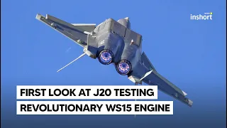 First Clear Look at China’s J-20 Stealth Fighter Testing Revolutionary WS-15 Engine | InShort