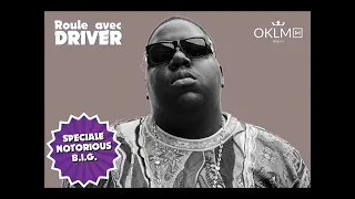 Roule avec Driver spécial The Notorious B.I.G. ( Audio ).