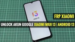 Frp bypass xiaomi MIUI 13 android 13 ( unlock google account ) mendukung hp poco, redmi & note 2023