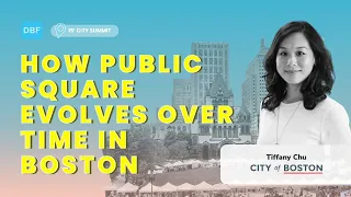 How Public Square Evolves Over Time in Boston | 15' City Summit