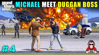 MICHAEL MEET DUGGAN BOSS | GTA 5 GAMEPLAY HINDI #4