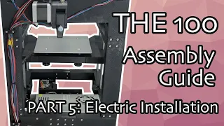 THE 100 Assembly Guide - Part 5: Electric Installation