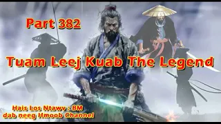 Tuam Leej Kuab The Hmong Shaman Warrior (Part 382) 04/09/2023