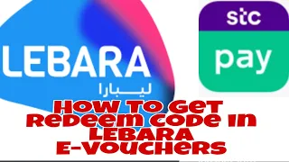 How to get Redeem code in Lebara E-Vouchers from STC PAY Online Shopping!