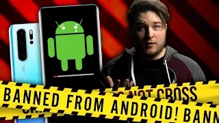 HUAWEI IS SCREWED! Banned from Android & Google apps (explained)