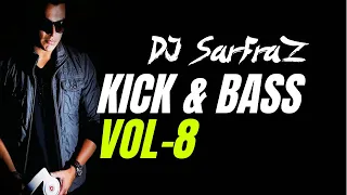KICK & BASS (Vol-8) - DJ SARFRAZ