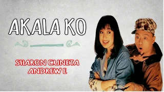 Akala ko Sharon Cuneta ft  Andrew E lyric video