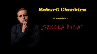 Robert Głombica -  "SZKOŁA ŻYCIA" | STAND-UP| 2023