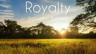 Francesca Battistelli - Royalty (Lyrics)