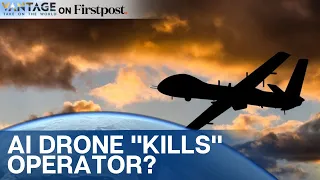 Are AI Drones Going Rogue and Killing their Operators? | Vantage on Firstpost