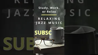 STOP STRESSING!!! Relaxing Jazz Music for Work, Study and Relaxing #relaxingmusic #calmsurrender