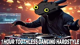 Toothless Dancing Hardstyle 1 HOUR