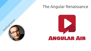 Angular Air — The Angular Renaissance with Manfred Steyer