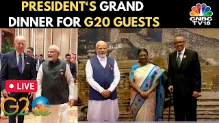 G20 Summit LIVE | President Droupadi Murmu Hosts Grand Gala Dinner For G20 World Leaders | N18L