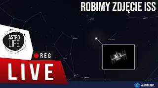 Obserwujemy Starlinki i robimy zdjęcie Międzynarodowej Stacji Kosmicznej. - AstroLife na LIVE #65