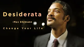 Desiderata by Max Ehrmann | A Life Changing Poem for Hard Times