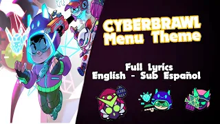 🦠🤖CYBERBRAWL MENU THEME BRAWL STARS OST | LETRA ESPAÑOL/INGLÉS  (READ DESCRIPTION)🦠🤖