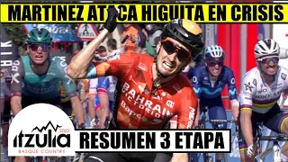 RESUMEN 3 ETAPA VUELTA al PAIS VASCO ITZULIA 2022 🔥 MARTINEZ ATACA RIGO AGUANTA HIGUITA DAMNIFICADO