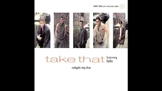 Take That -  Relight My Fire [Radio Version] (Feat. Lulu)