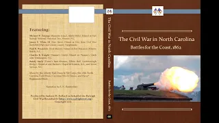 The Civil War in North Carolina: Battles for the Coast, 1862 (Full Video)