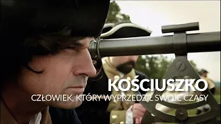 Kościuszko: Człowiek, który wyprzedził swoje czasy