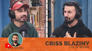 #11 - CRISS BLAZINY 🔴 LIVE cu Alex Mocanu