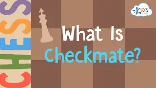 What Is Checkmate? | Definition and Meaning | Learn to Play Chess for Kids