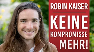 KEINE KOMPROMISSE MEHR! (Robin Kaiser Interview) Die alten Strukturen sind dem Untergang geweiht!