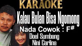 Kalau Bulan Bisa Ngomong (Karaoke) Doel Sumbang & Nini Carlina Nada Cowok F#