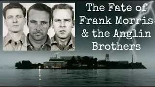 The Fate of Frank Morris & the Anglin Brothers