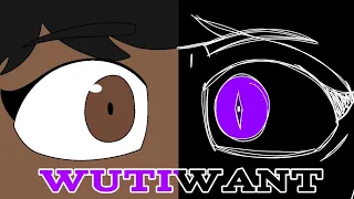 WUTIWANT | Short Animatic | Ft. My Partners Oc's