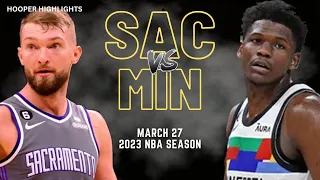 Sacramento Kings vs Minnesota Timberwolves Full Game Highlights | Mar 27 | 2023 NBA Season