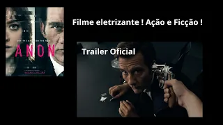 Super Trailers ANON : trailer legendado - filme 2018   #filmeseseries