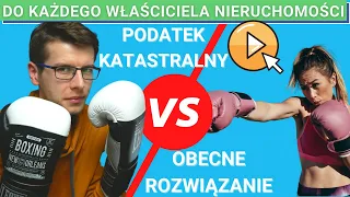 Podatek katastralny vs. podatek od nieruchomości. Który lepszy? Pojedynek na 7 rund