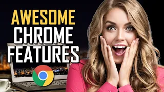 10 Most USEFUL CHROME FEATURES You Need to Try!