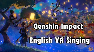 [Genshin Impact] Genshin Impact English VA Singing! (Until v1.5 characters)