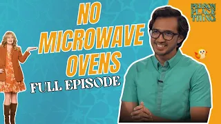 NO MICROWAVE OVENS | Full Episode 84 | Person Place or Thing Season 1