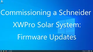 Commissioning Schneider XW Pro: Pt 3. Firmware Updates